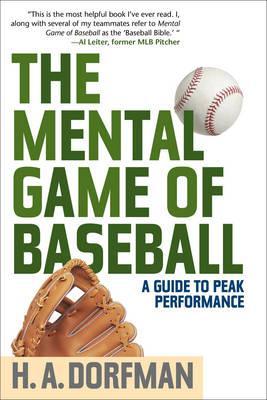 The Mental Game of Baseball : A Guide to Peak Performance